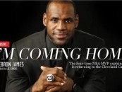NBA Mega Star Lebron James Explains Why He’s Going Back To Cleveland But Does This Make Black Men Look Weak? (Video)