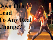 Please Stop Telling Black People That Looting & Violence Doesnt Lead To Change! (Video)