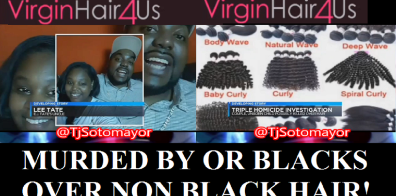 A Black Couple & Their Unborn Child Are Killed Over Hair Weave! #IShitUNot (Video)