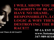 4/5/16 – Black People Will Not Survive Unless We Rid Ourselves Of Black Women! 9p-1a EST Call 347-989-8310