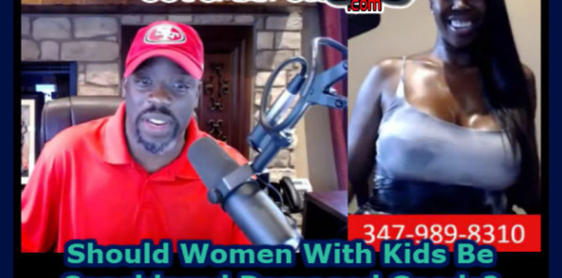 8/30/2016: Should Women With Kids Be Considered Damaged Goods? w/ IG Model @ZmeenaOr 9p-1a EST Call 347-989-8310