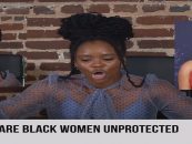 Black Show Moderator Goes Off On Men Who Blame Black Women For Being Unprotected! Your Thoughts? (Live Broadcast)