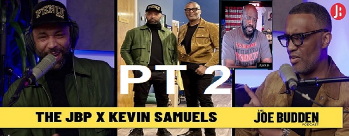 Pt 2 – Kevin Samuels Goes On Joe Budden’s Podcast Continues To Steal From Tommy Sotomayor! (Live Broadcast)