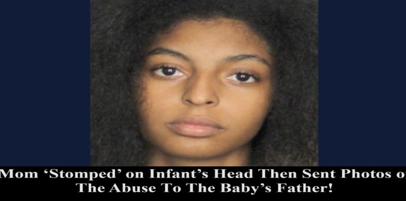Black Teen Mom Stomps Of Her Infant Face Then Sends The Photo To The Childs Father! (Video)