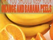 Why You Should Never Throw Away Orange or Banana Peels!