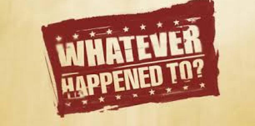 11/9/14 –  What Ever Happened To…..?