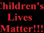 Children’s Lives Matter! So Why The F*ck Aren’t We Campaigning For That Then? #KidsLivesMatter (Video)