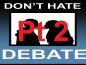 1/11/15 – Don’t Hate Me, Debate Me Part 2! 9p-2a EST Call 347-989-8310