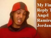 Angel Ramirez-Jordan Makes New Video Releasing Tommy Sotomayors Mothers Info! This Will Be My Last Reply! (Video)