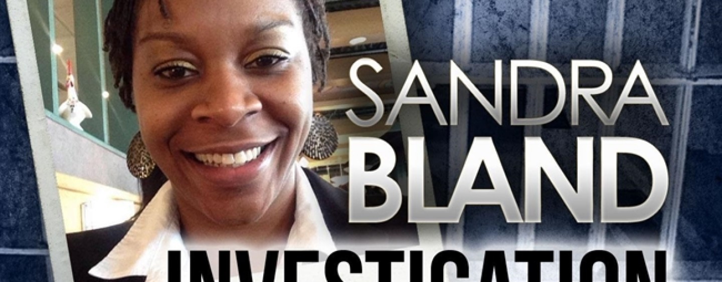 Sandra Bland Suicide Investigation Did Her Attitude Cause Her Death? (Video)