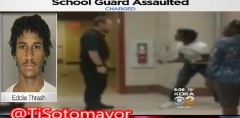 Penn Hills  Black Thug Poundcakes & Drags Highschool Security Guard Yet Again No Outrage? (Video)