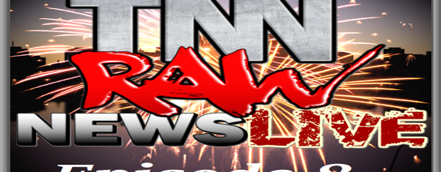 11/17/15 – TNN Raw News Live Episode 8! Noon-2p EST 347-989-8310