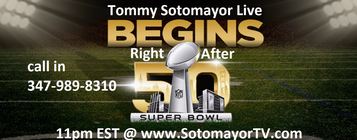 1/7/16 – Post Superbowl Show Live With Tommy Sotomayor!