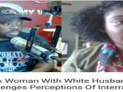 Black Woman With White Husband Goes 1 On 1 With Tommy Over Perceptions Of Interracial Relationships! (Video)