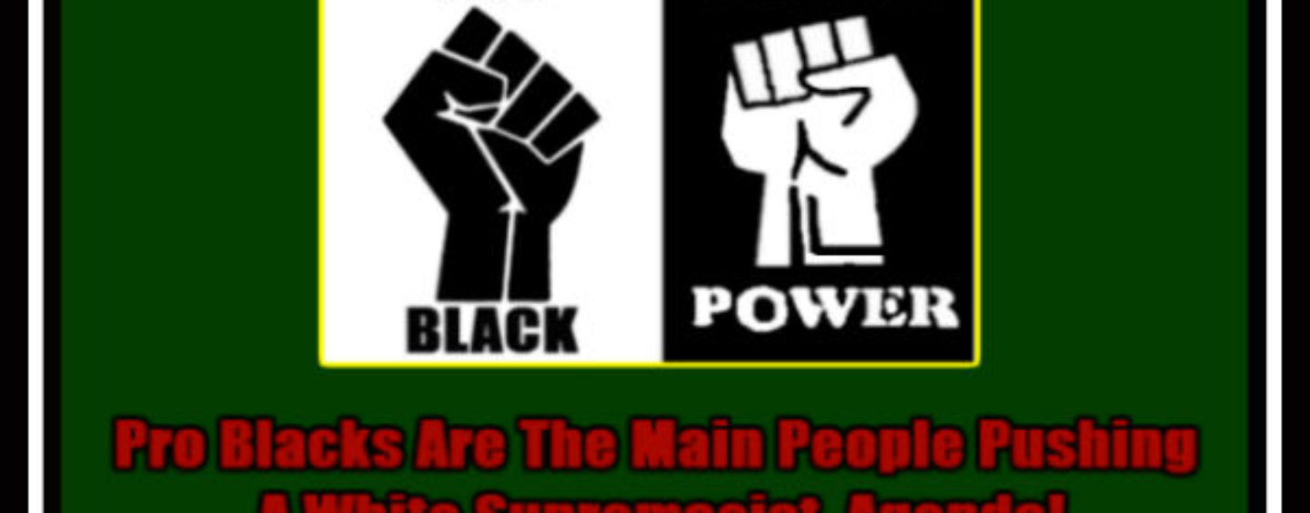 5/22/2016- Pro Blacks Are The Main People Pushing A White Supremacist Agenda! 9pm-2am EST Call In 347-989-8310