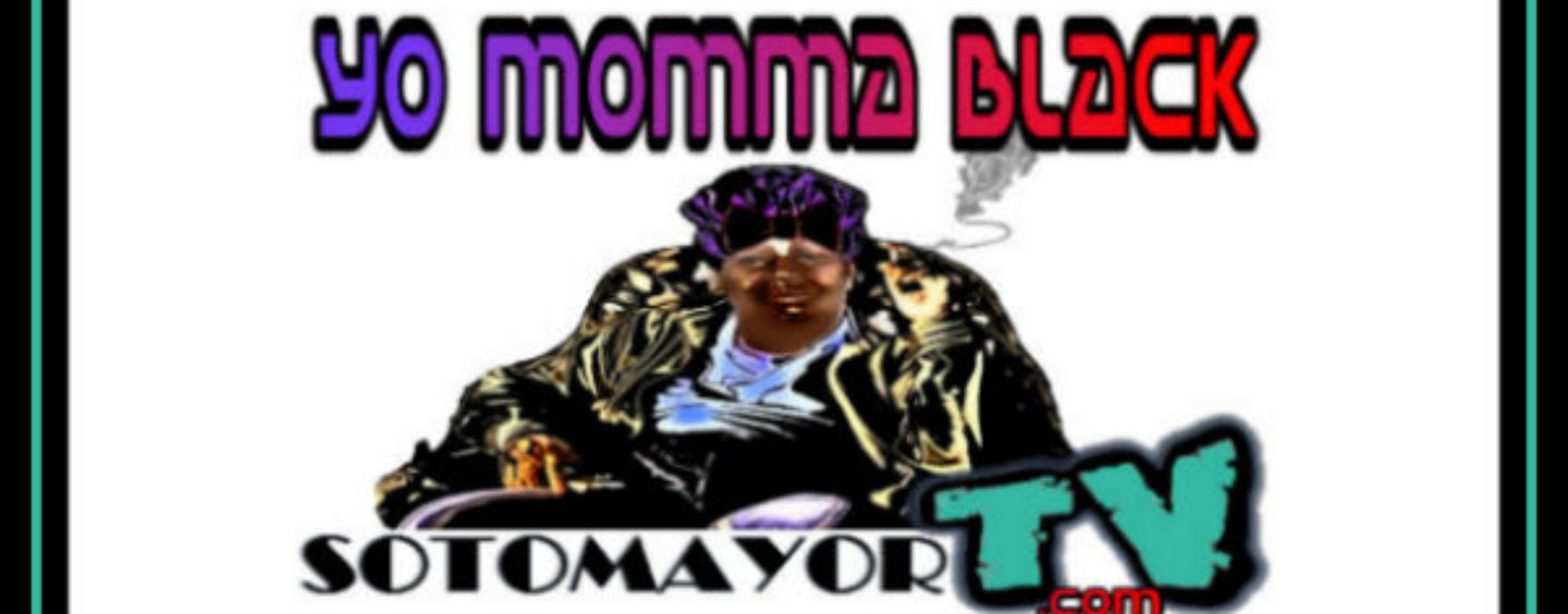 5/8/16- EP #1021 HAPPY “YO MOMMA BLACK” DAY MOTHER’S DAY SHOW 9pm-2am EST Call In 347-989-8310
