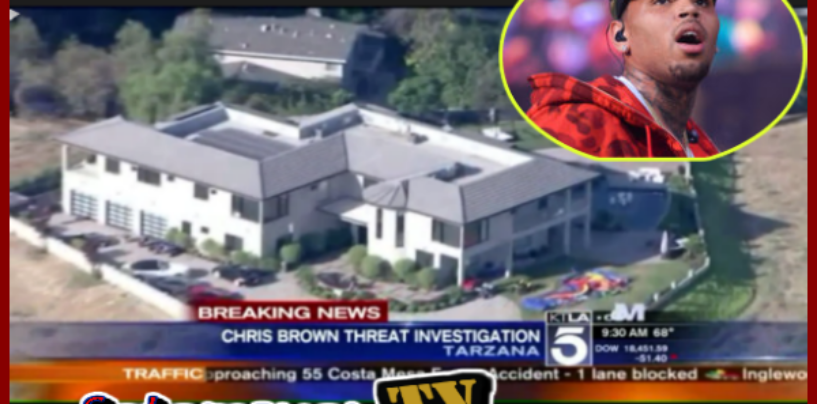 Live Coverage: Singer Chris Brown Barricaded In Home After Woman Calls 911 (Video)