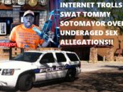 AZ Police Visit Tommy Sotomayor Investigating Incest, Molestation & Statutory Rape Allegations! (Video)
