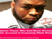 NFL Player Who Said Black Women Are Uncoachable Explains If He Conned White Chicks For Money & Puzzy! (Video)