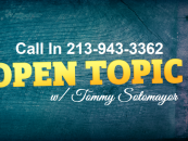 8/5/18 – Open Topic: Call In 213-943-3362 Talk To Tommy Sotomayor About Anything LIVE! (Live Broadcast)