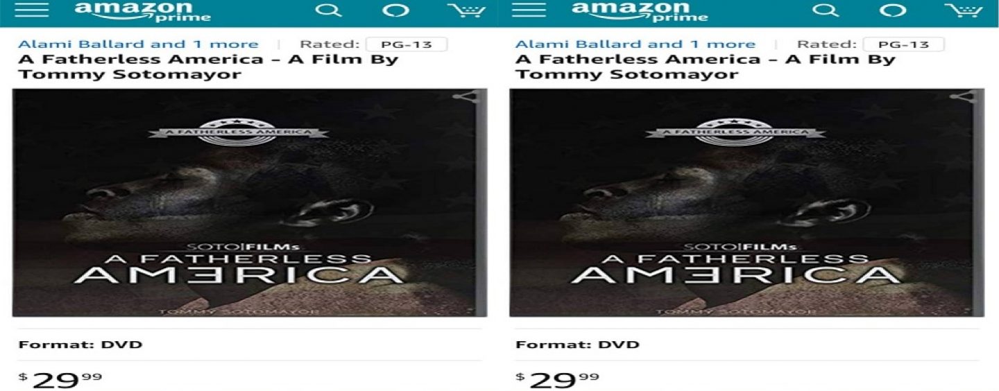 Tommy Sotomayor’s Movie A Fatherless America Is Now Live On Amazon.com Link Below For DVD! (Live Broadcast)
