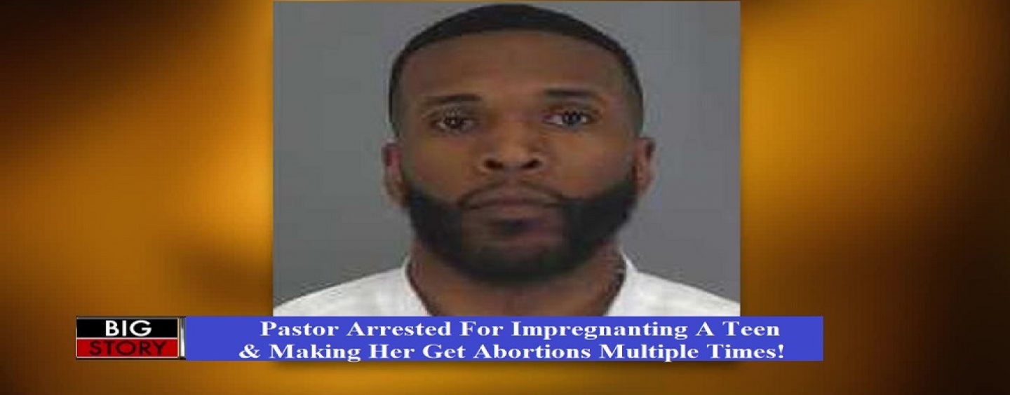 Pastor Headed To Jail After After Pleading Guilty To Getting Teen Pregnant & Having Abortions Multiple Times! (Video)