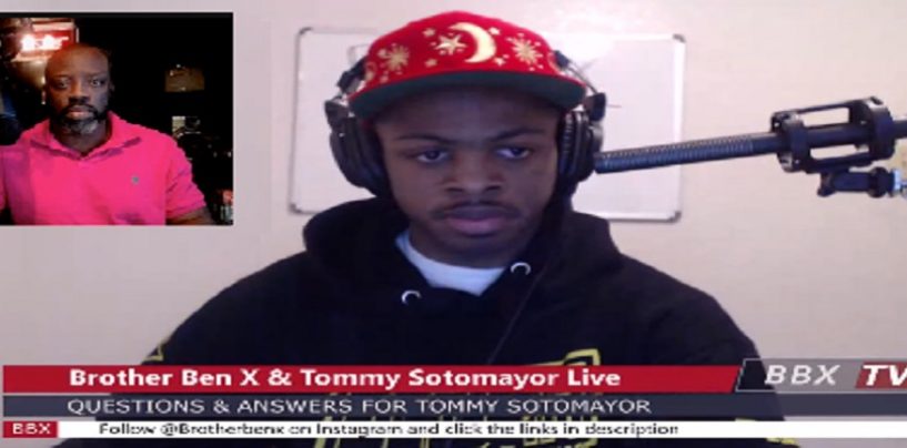 Tommy Sotomayor Goes 1On1 With Brother Ben X Of The Nation Of Islam On ALL SUBJECTS! (Live Broadcast)