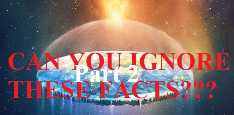 Pt II – THE FLAT EARTH: Is It Crazy To Believe Or Even Crazier Not To Consider? Watch This & Be The Judge! (Live Broadcast)