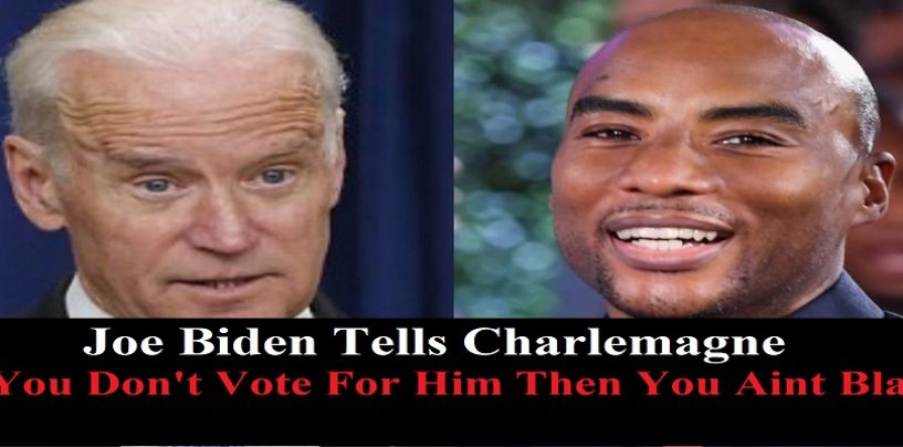 BREAKING NEWS! Joe Biden Tells Charlemagne Tha God If You Dont Vote For Him Then You Ain’t BLACK! (Live Broadcast)