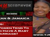 Why Do Black Women Tend To Have Babies Before Marriage Especially Young? w/ Caribbean & Jamaica (Live Broadcast)