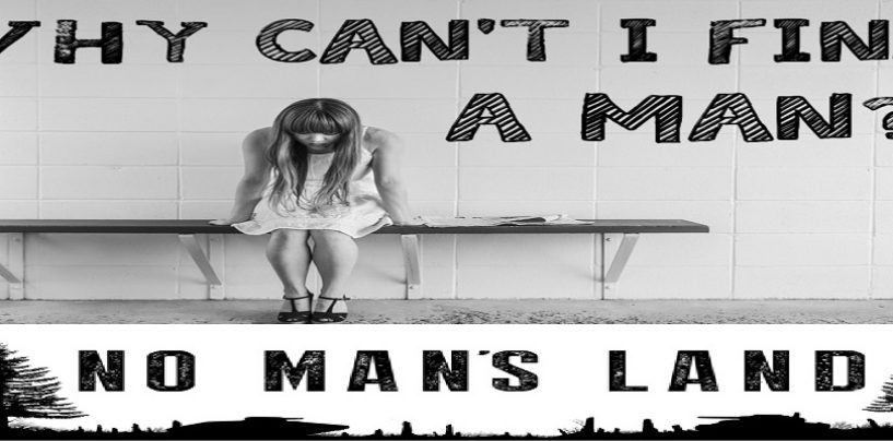 Why Can’t I Find A Good Man? How Most Women End Up In ‘NO MANS LAND’ & How You Can Avoid It! (Live Broadcast)