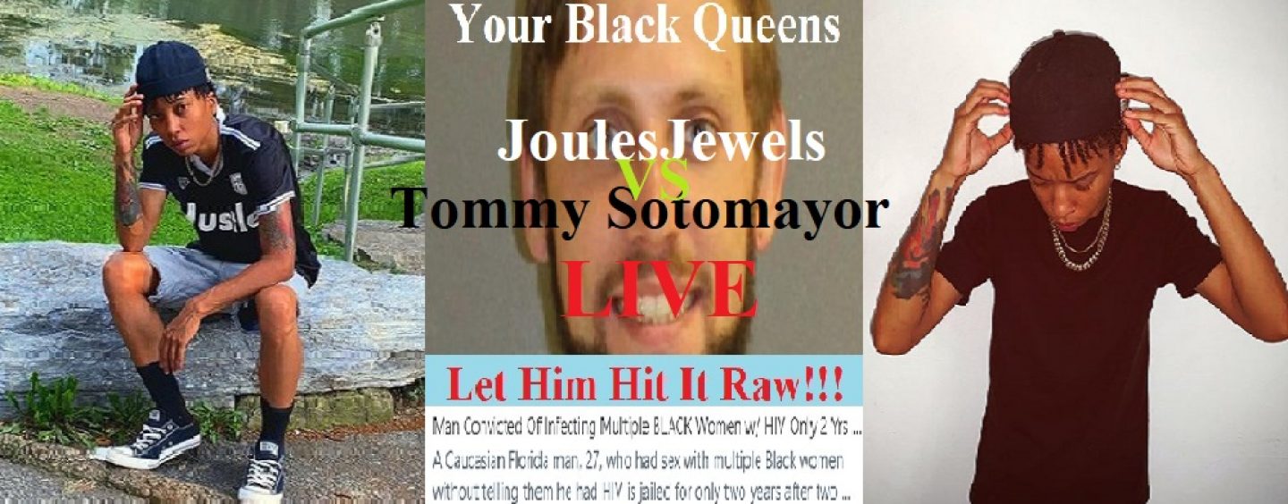 Joules Jewelz Says Tommy Sotomayor Is Misleading People About Report Of BW Getting HIV From BRAD! (Live Broadcast)