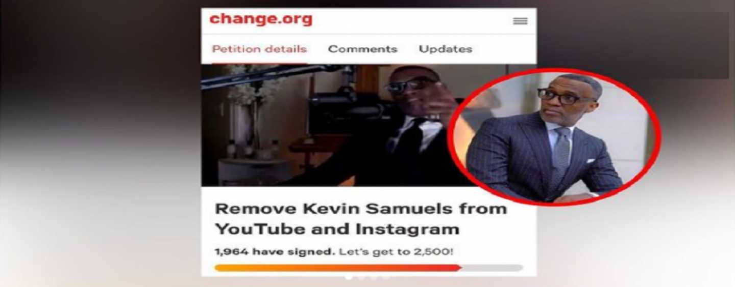 Lets Address This So Called Petition To Get Kevin Samuels Removed From Instagram & YouTube! (Live Broadcast)