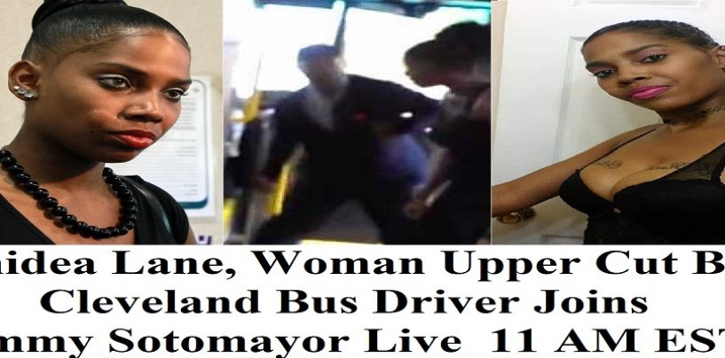 Shidea Lane, Woman Upper Cut By Cleveland Bus Driver Joins Tommy Sotomayor Live! No Holds Barred! (Live Broadcast)