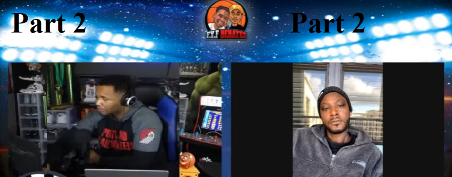 Pt 2 Kwame Brown Vs FYF Sports Debates! Kwame Brown Uses Them White Boy Tactics! (Live Broadcast)