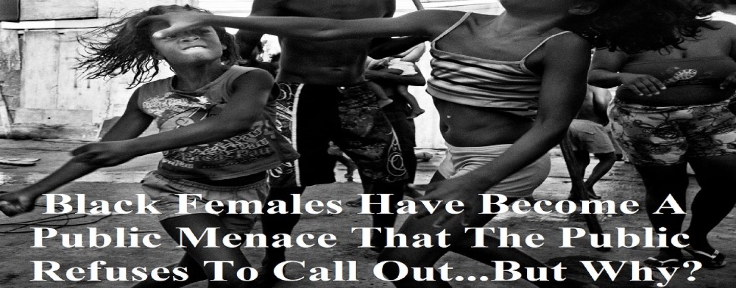 Black Females Have Become A Violent, Unruly, Public Menace Yet The Public Refuses To Call It Out, WHY? (Live Broadcast)