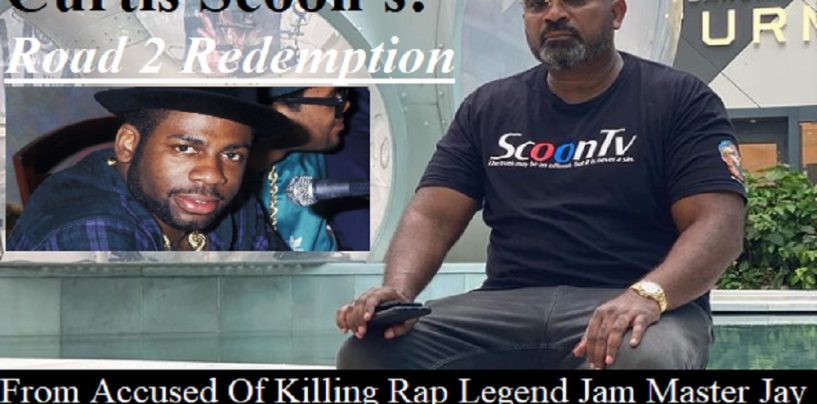 Curtis Scoon’s: Road 2 Redemption! From Being Accused Of Killing Rap Legend Jam Master Jay To Making A Difference In The Community! (Live Broadcast)