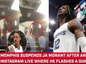 Ja Morant Suspended After Caught Flashing Gun Again On IG Live, WTF Is Wrong With These Dumb Niggaz? (Live Broadcast)