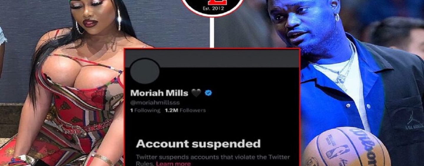 Porn Star Moriah Mills Twitter Account Suspended After Threatening Zion Williamson With Release Of X-Rated Video! (Live Broadcast)