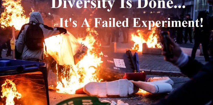 Diversity Is Done! Riots In France, America Along With Religious Freedom & LGBTi Has Failed Society! (Live Broadcast)