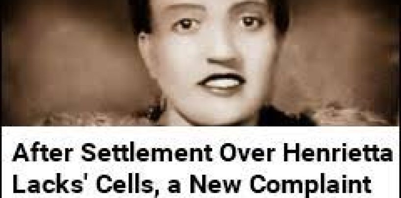 After Settlement Over Henrietta Lacks’s Cells, A New Complaint