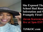 She Exposed The School For Having Roaches & Being Filthy, She Then Was Let Go! Javon Kereenyago Joins Live! (Live Broadcast)