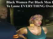 Black Women Put Black Men In Position Of Loose Everything Over Nothing! A Simple Traffic Stop Turns Violent! (Live Broadcast)