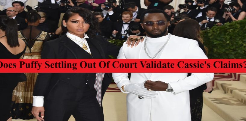 Does Sean ‘Diddy’ Settling $30M Case With Cassie Out Of Court Mean He’s Guilty Or She’s Money Hungry? (Live Broadcast)