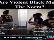 Violent Black Mothers: A Protected Class Among Blacks & Do Most Black Women Hate Their Daughters? (Live Broadcast)