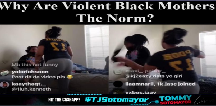 Violent Black Mothers: A Protected Class Among Blacks & Do Most Black Women Hate Their Daughters? (Live Broadcast)