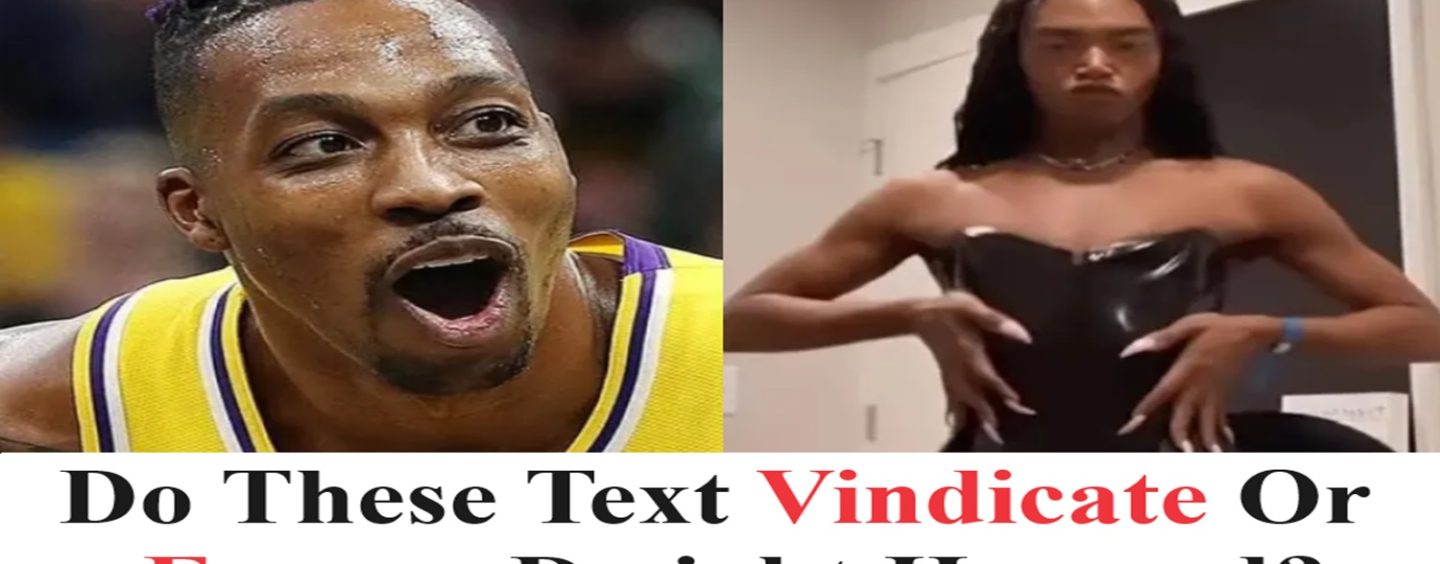Dwight Howard Shows Text From Sexual Assault Accuser! Do These Text Vindicate Or Expose Him? (Live Broadcast)