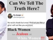 Truth Is, Black Women Are Jealous Of White Women! The Real Question Is, WHY? (Live Broadcast)