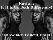 Black Men Succeed Despite Racism, But Black Women Succeed Because Of It! Let’s Debate This! (Live Broadcast)