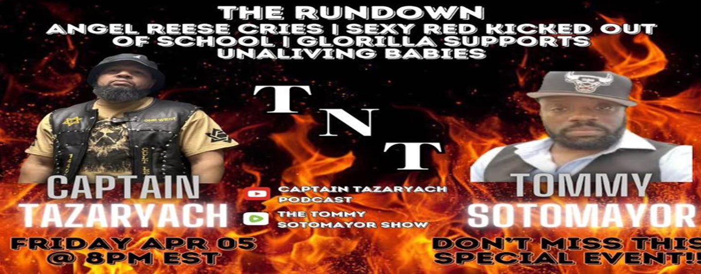 Friday Night Rundown: Angel Reese, Sexyy Red & GloRilla! Mother Earth Shows Her True Value! (Live Broadcast)